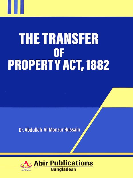THE TRANSFER OF PROPERTY ACT, 1882